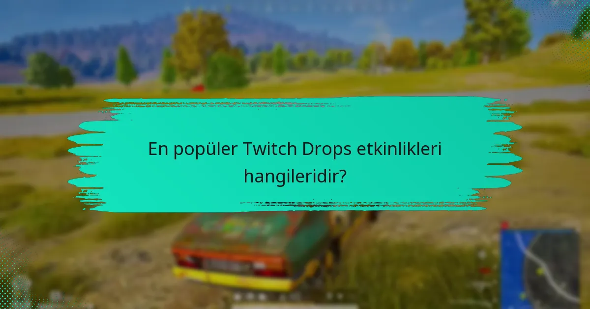 Twitch Drops’ta hangi dikkat çekici ödüller sunulmuştur?