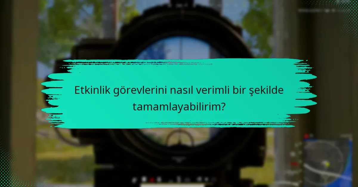 Etkinlik görevlerini planlama ve yürütmede hangi araçlar yardımcı olabilir?
