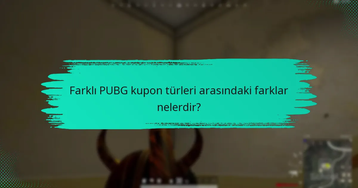 PUBG kuponları ne zaman sona erer?