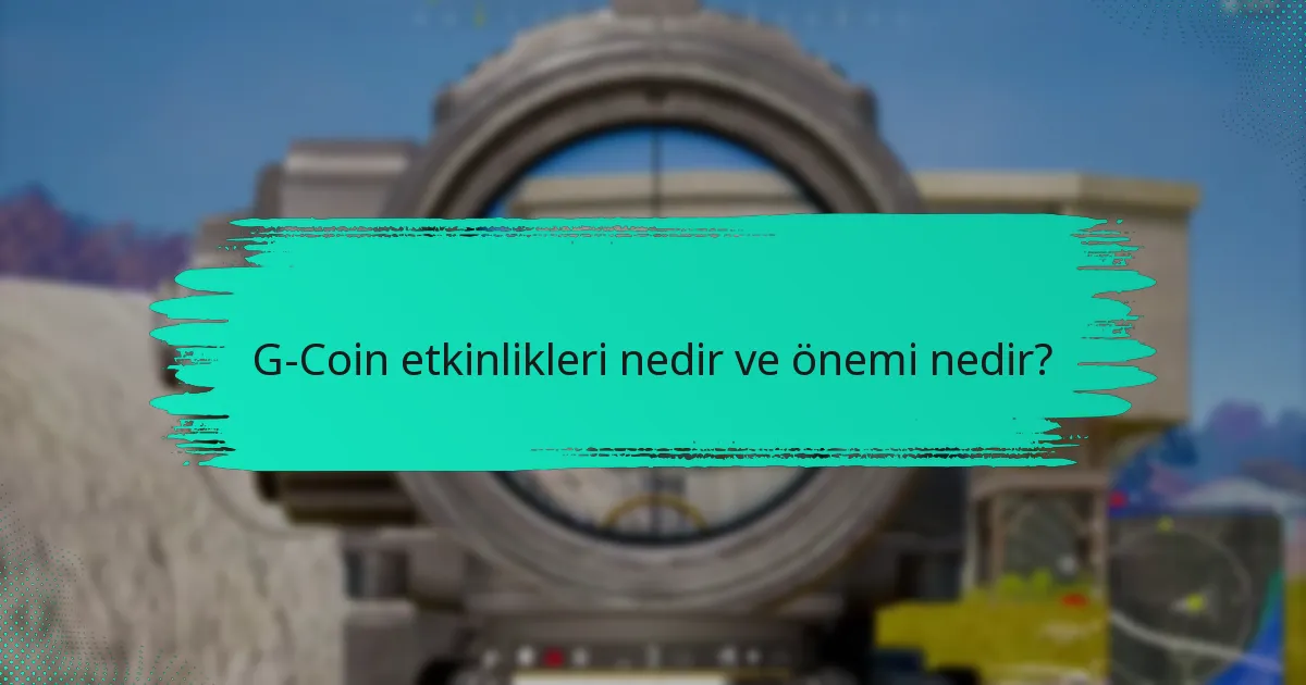 G-Coin etkinliklerinden hangi ödülleri kazanabilirim?
