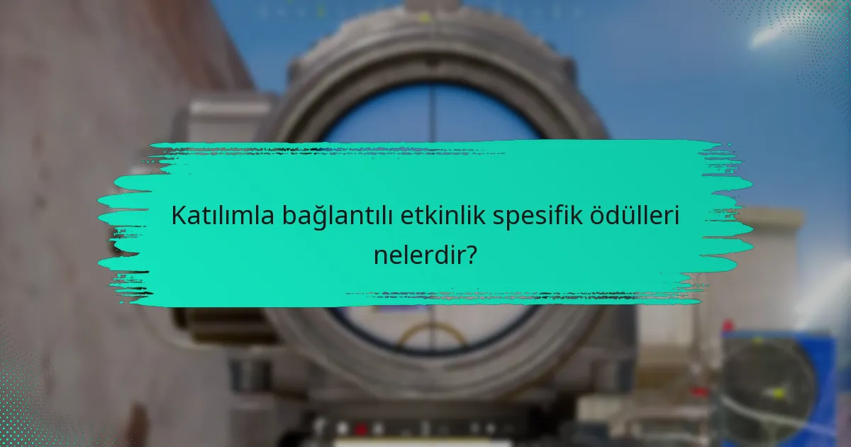 Etkinlik ödülleri kullanıcı katılımını nasıl artırır?