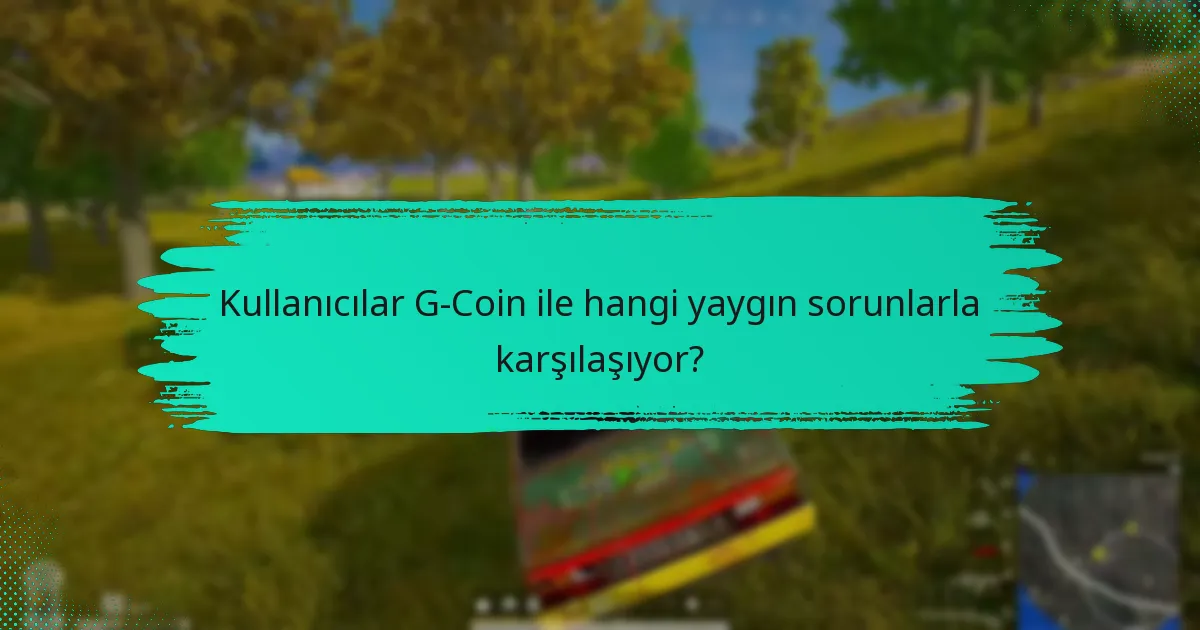 G-Coin kullanıcıları arasında hangi özellik talepleri popülerdir?