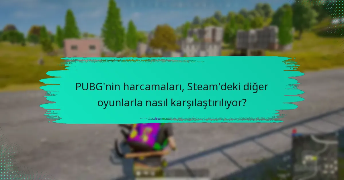 PUBG’nin harcamaları, Steam’deki diğer oyunlarla nasıl karşılaştırılıyor?