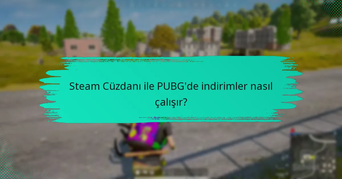Steam Cüzdanı ile erken erişim nasıl çalışır?