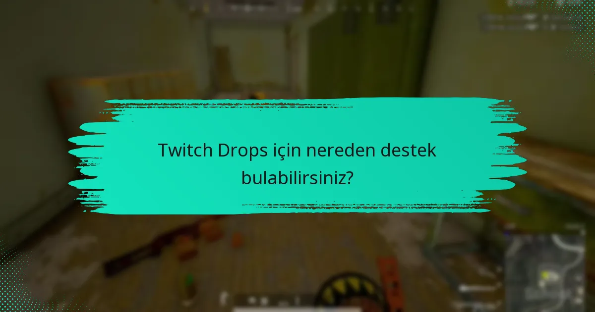 Twitch Drops’ınızı almazsanız ne yapmalısınız?